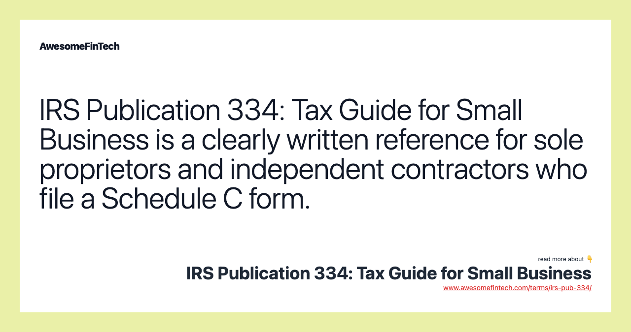 IRS Publication 334: Tax Guide for Small Business is a clearly written reference for sole proprietors and independent contractors who file a Schedule C form.