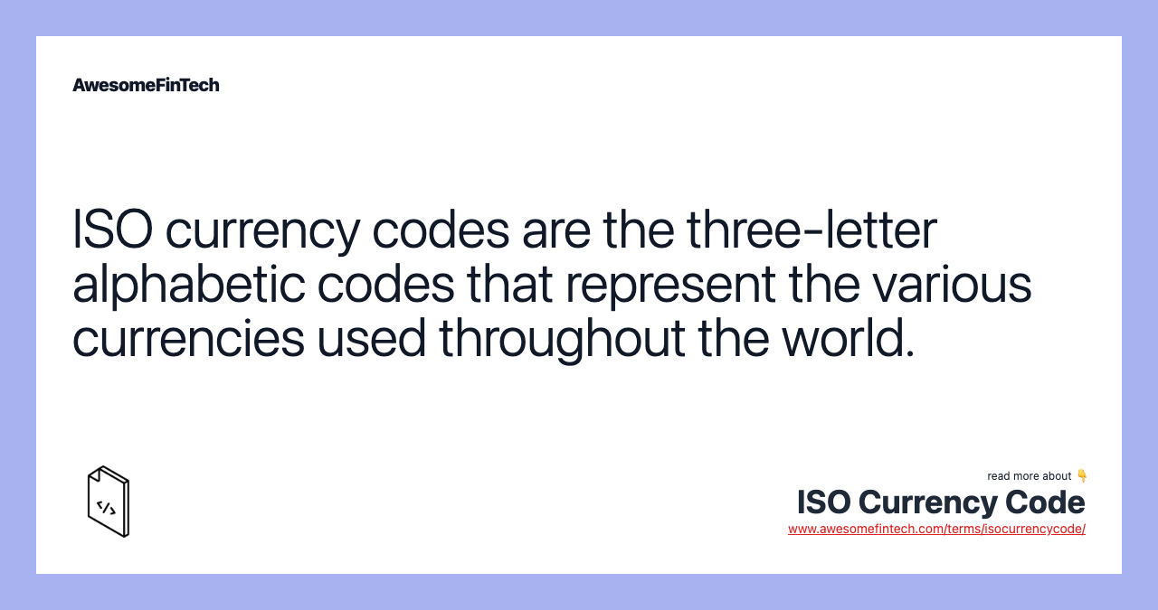 ISO Currency Code  AwesomeFinTech Blog