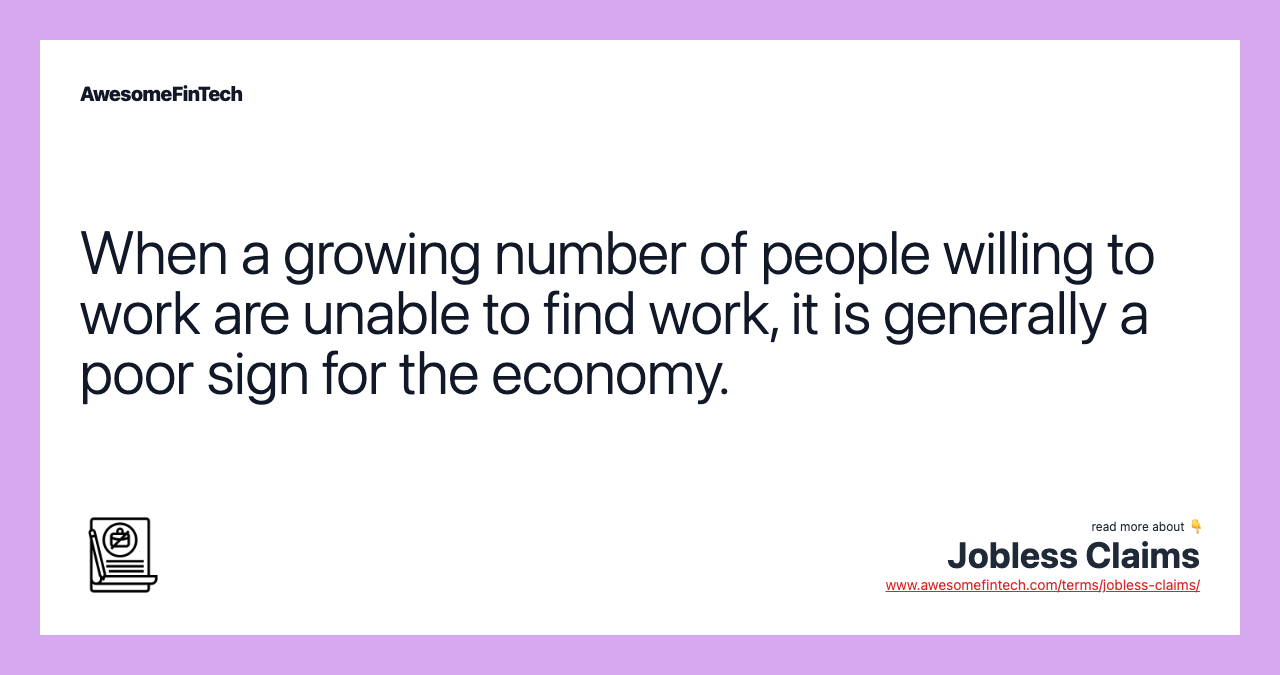 When a growing number of people willing to work are unable to find work, it is generally a poor sign for the economy.