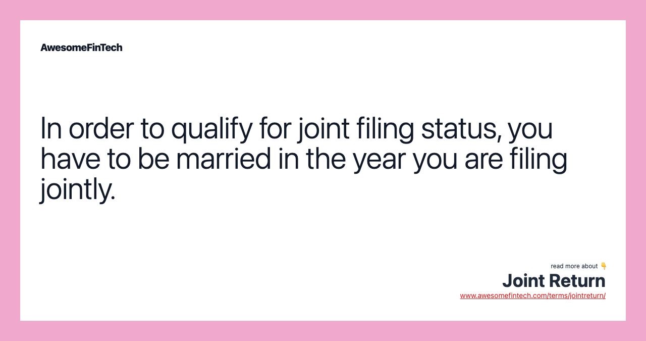 In order to qualify for joint filing status, you have to be married in the year you are filing jointly.