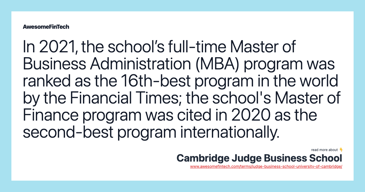 In 2021, the school’s full-time Master of Business Administration (MBA) program was ranked as the 16th-best program in the world by the Financial Times; the school's Master of Finance program was cited in 2020 as the second-best program internationally.