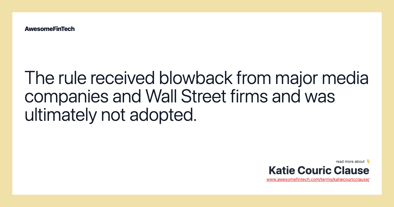 The rule received blowback from major media companies and Wall Street firms and was ultimately not adopted.