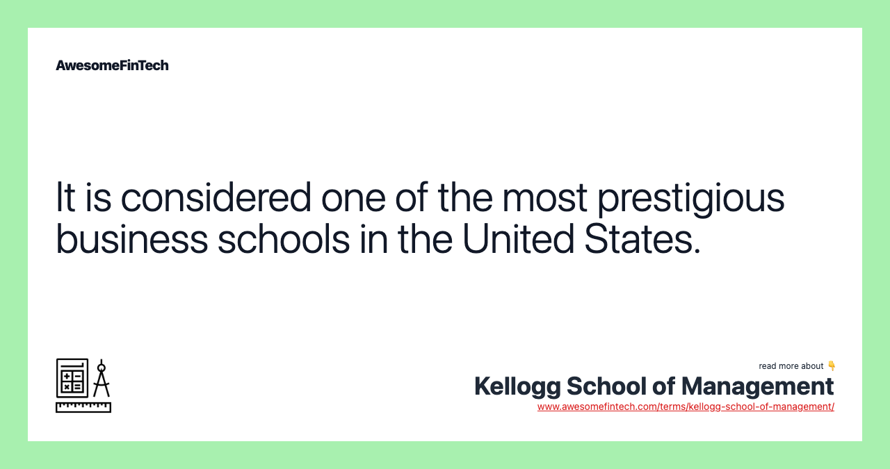 It is considered one of the most prestigious business schools in the United States.