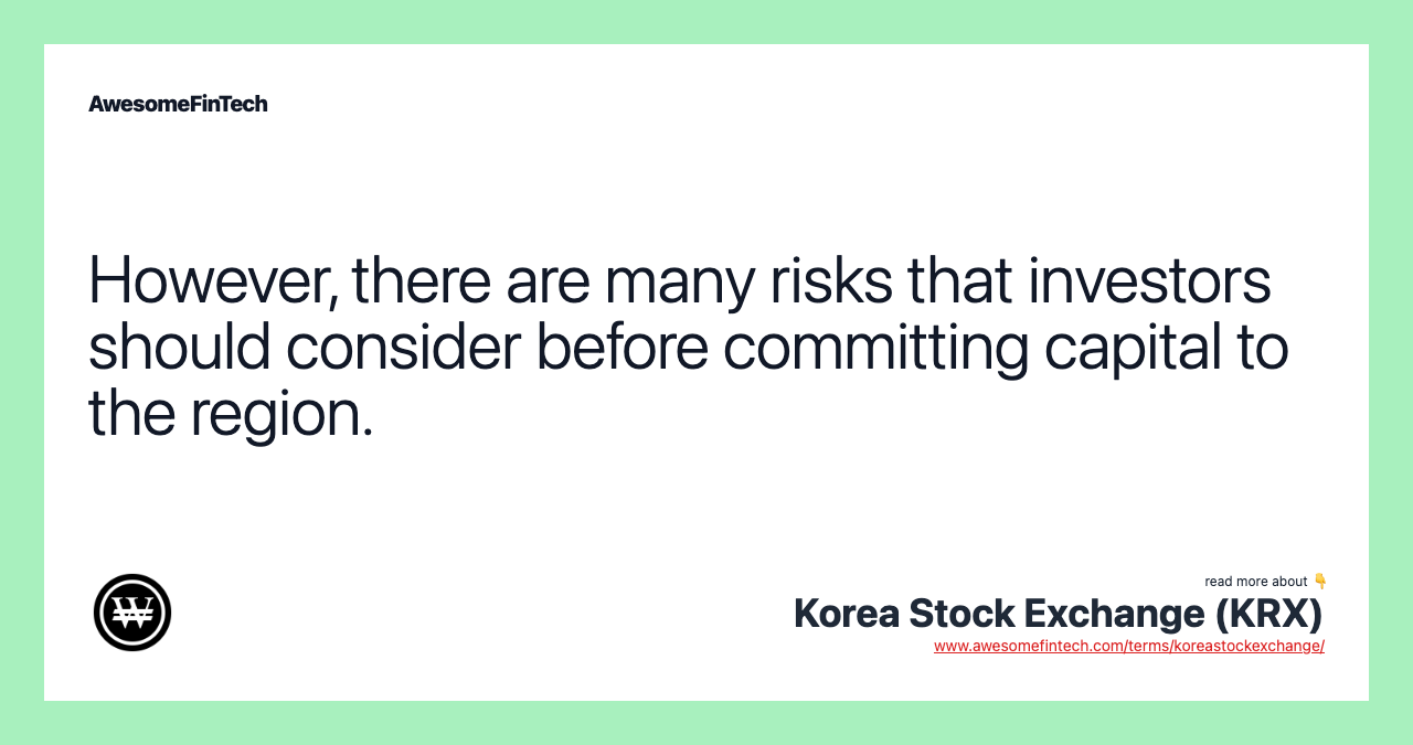 However, there are many risks that investors should consider before committing capital to the region.
