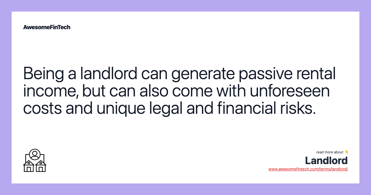 Being a landlord can generate passive rental income, but can also come with unforeseen costs and unique legal and financial risks.