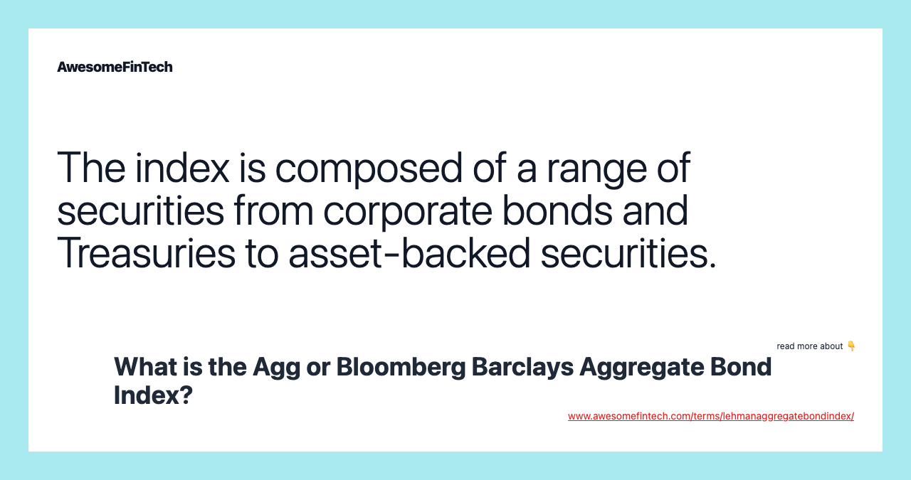 What is the Agg or Bloomberg Barclays Aggregate Bond Index