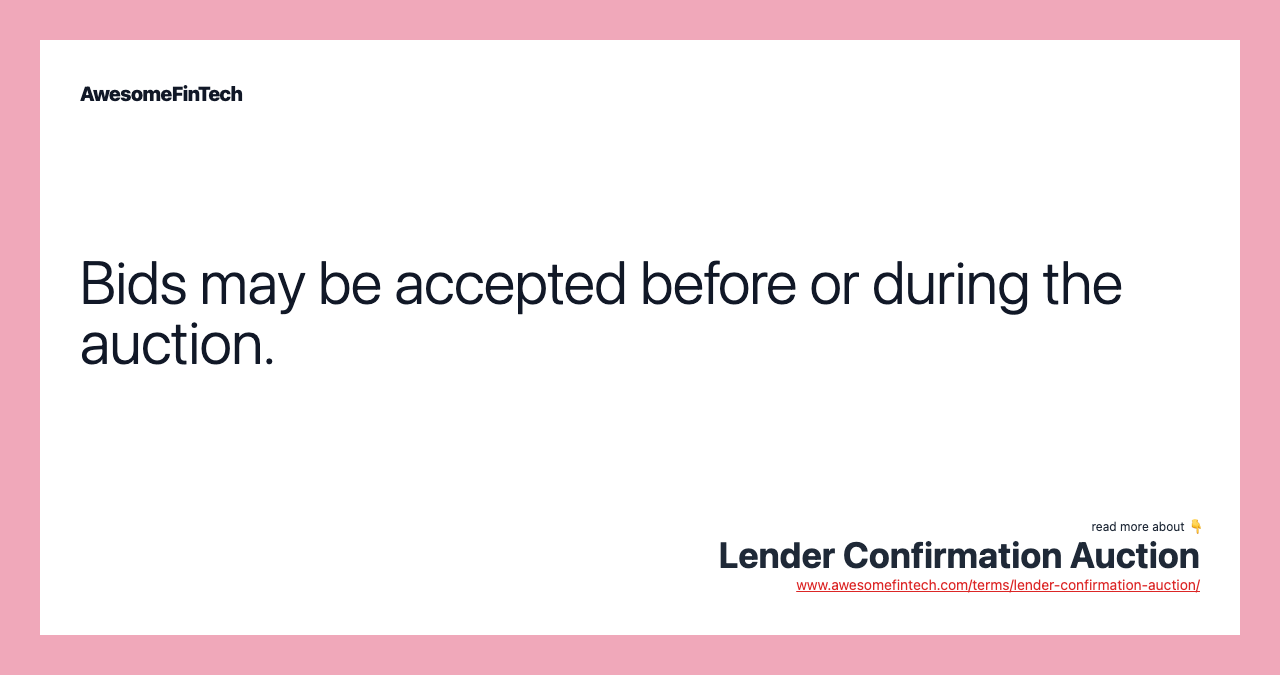 Bids may be accepted before or during the auction.
