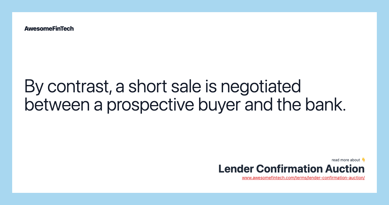 By contrast, a short sale is negotiated between a prospective buyer and the bank.