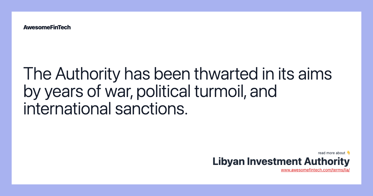 The Authority has been thwarted in its aims by years of war, political turmoil, and international sanctions.