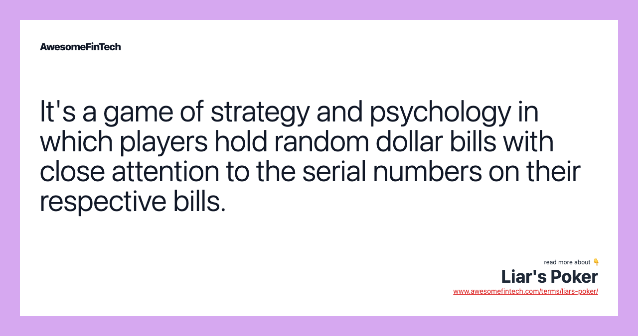 It's a game of strategy and psychology in which players hold random dollar bills with close attention to the serial numbers on their respective bills.