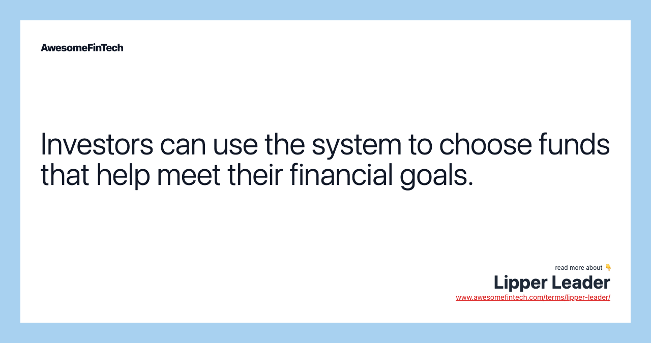 Investors can use the system to choose funds that help meet their financial goals.