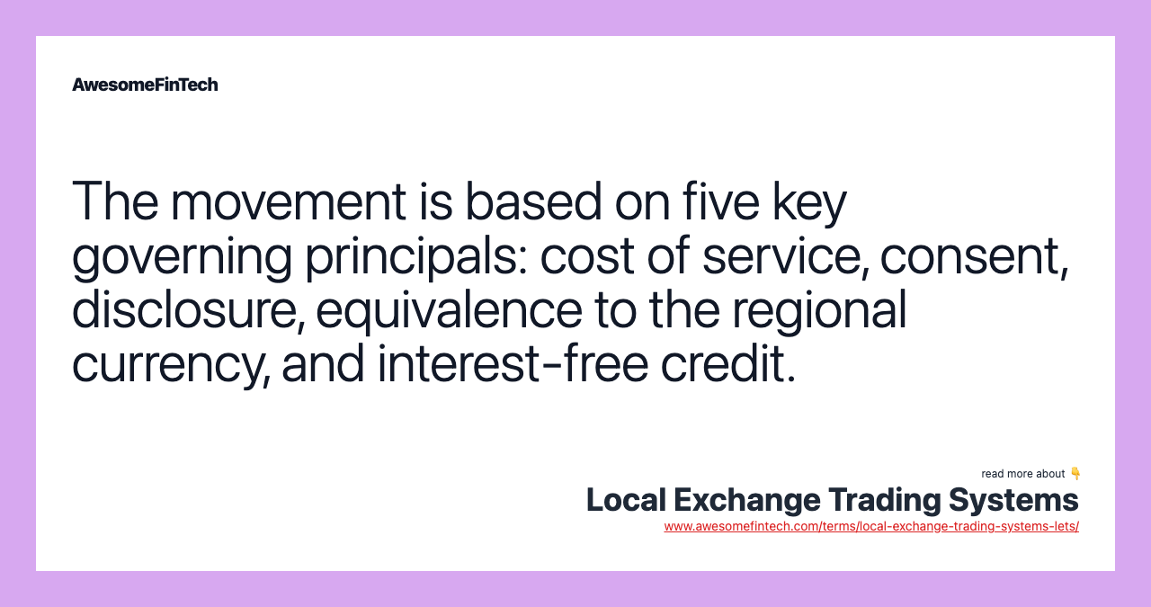 The movement is based on five key governing principals: cost of service, consent, disclosure, equivalence to the regional currency, and interest-free credit.