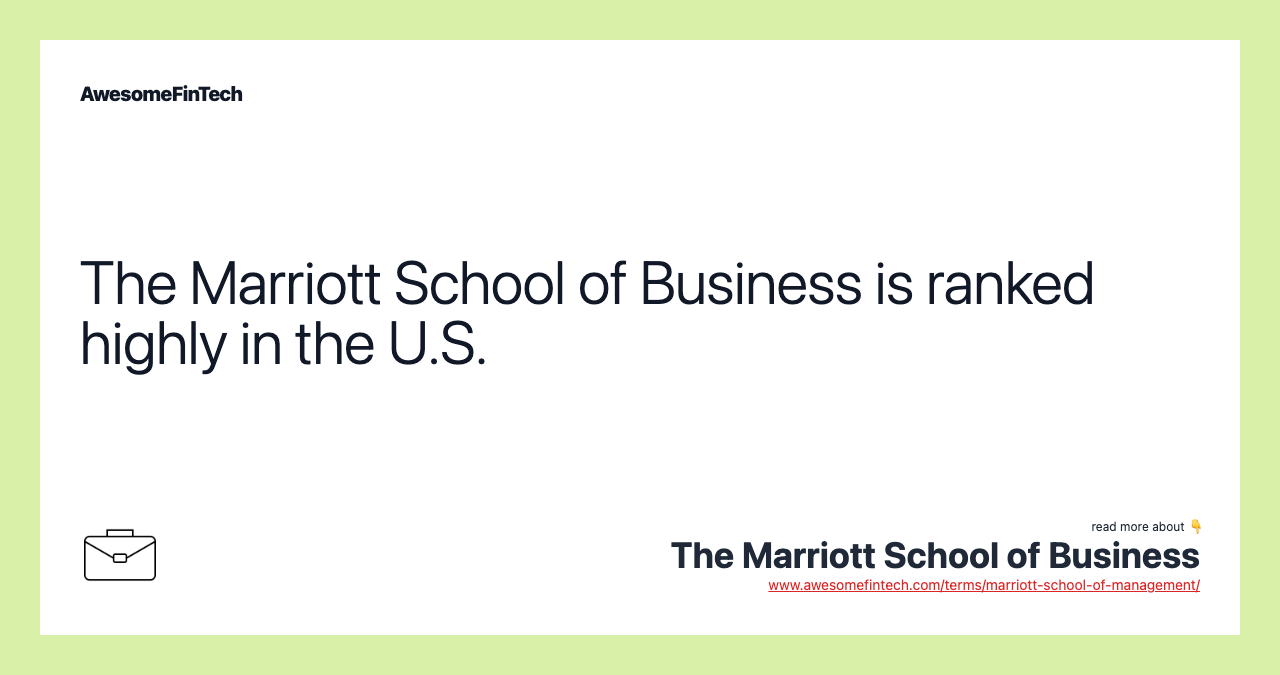 The Marriott School of Business is ranked highly in the U.S.