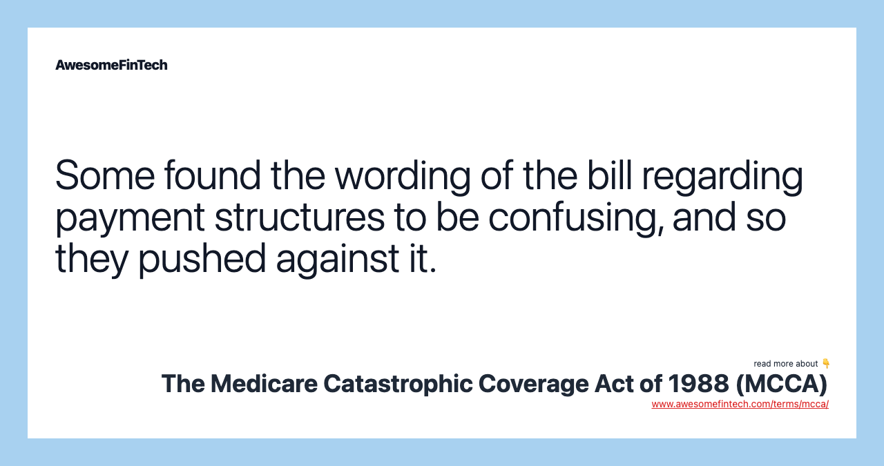 Some found the wording of the bill regarding payment structures to be confusing, and so they pushed against it.