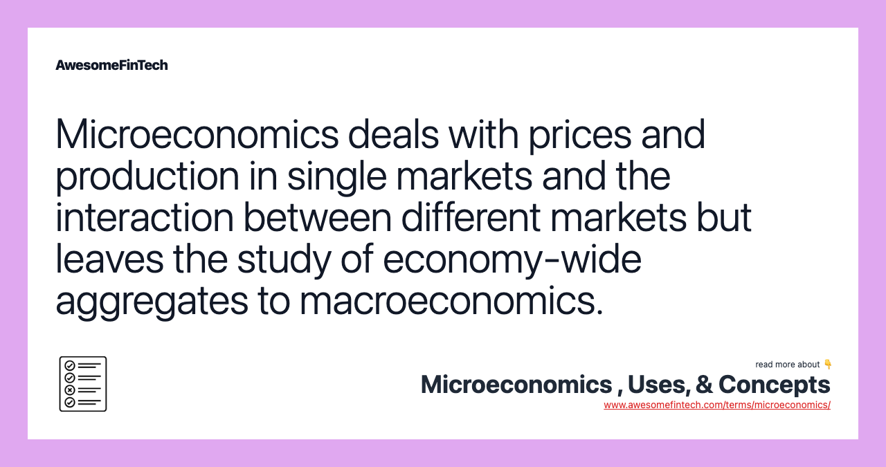 Microeconomics deals with prices and production in single markets and the interaction between different markets but leaves the study of economy-wide aggregates to macroeconomics.