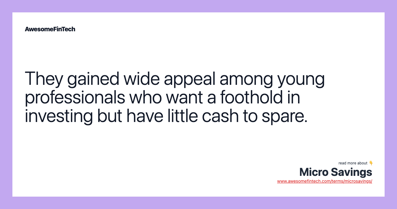 They gained wide appeal among young professionals who want a foothold in investing but have little cash to spare.