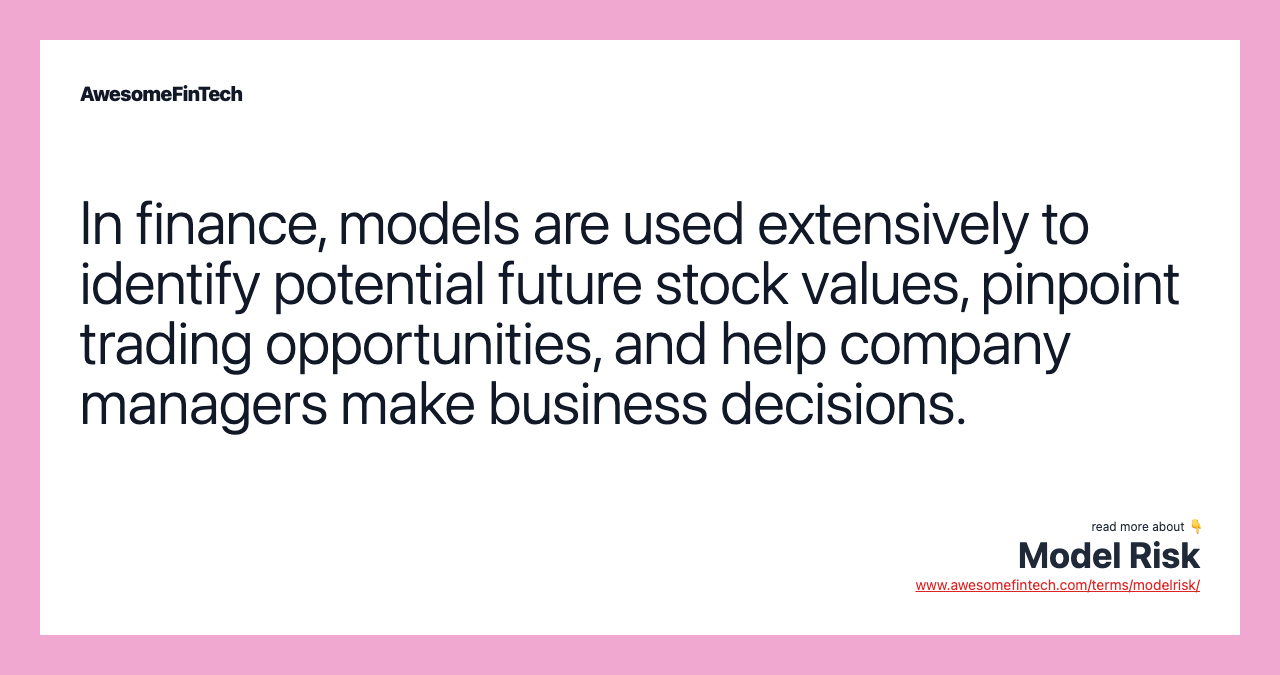 In finance, models are used extensively to identify potential future stock values, pinpoint trading opportunities, and help company managers make business decisions.