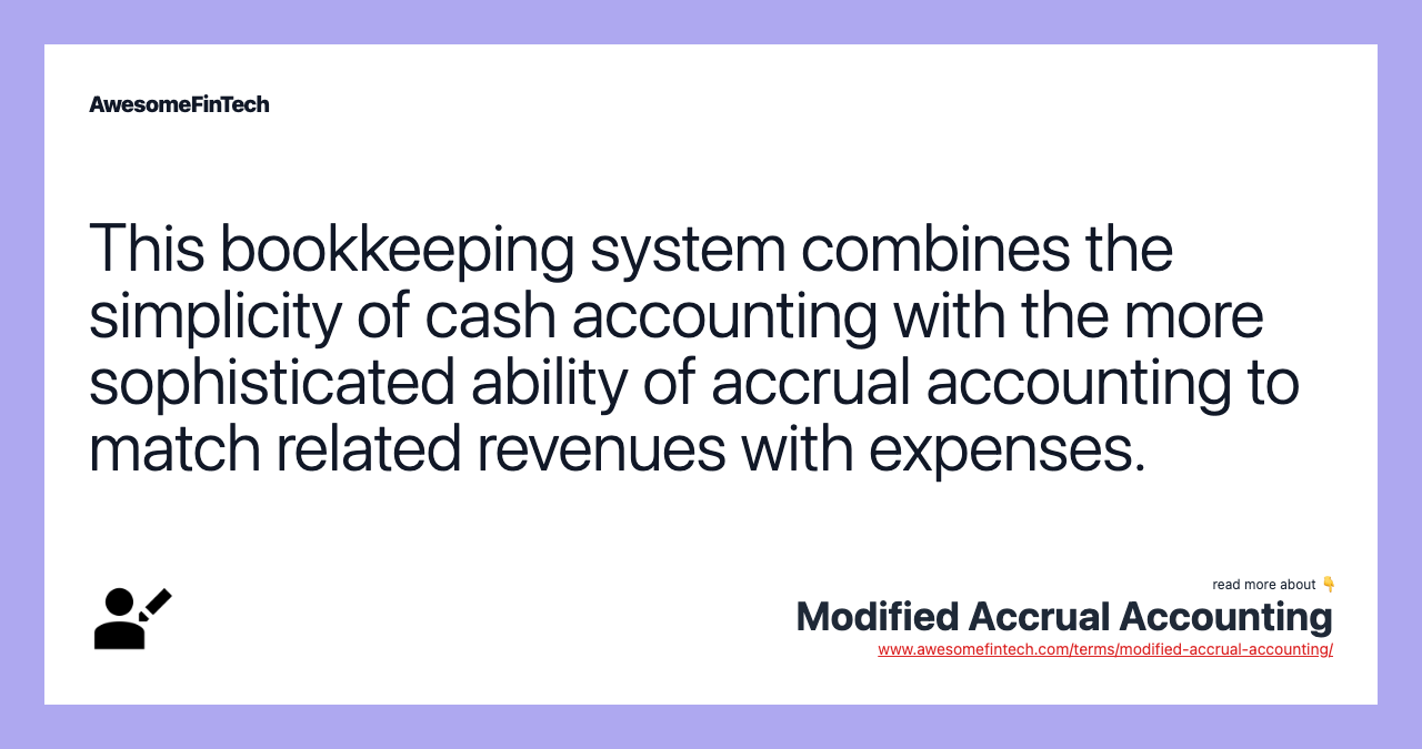 This bookkeeping system combines the simplicity of cash accounting with the more sophisticated ability of accrual accounting to match related revenues with expenses.