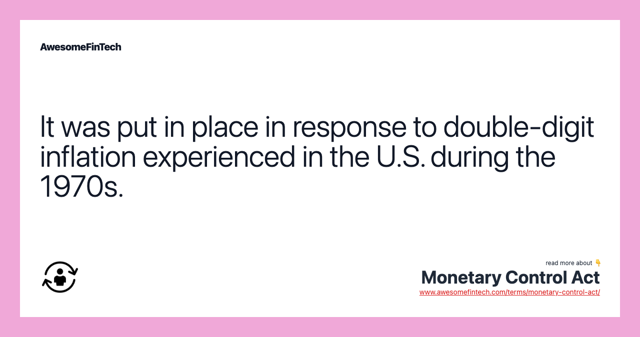 It was put in place in response to double-digit inflation experienced in the U.S. during the 1970s.