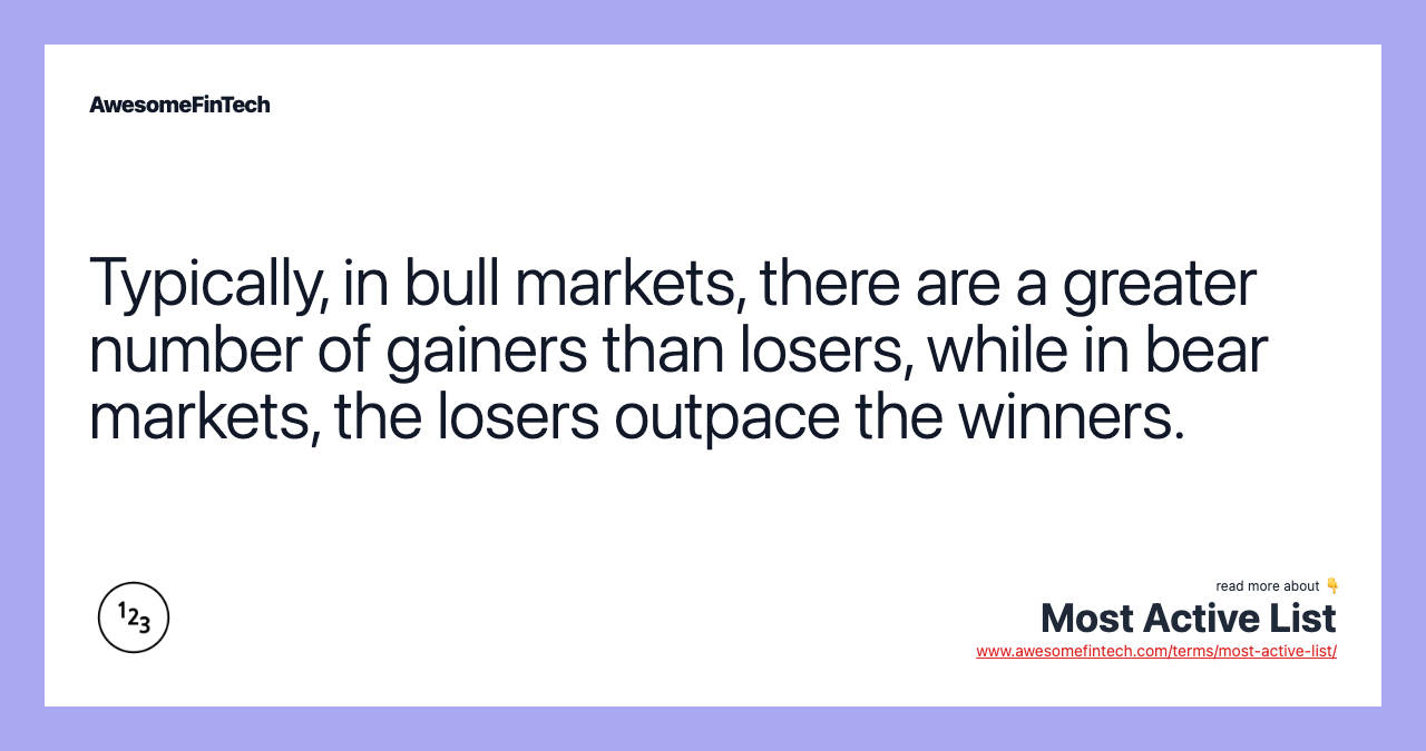 Typically, in bull markets, there are a greater number of gainers than losers, while in bear markets, the losers outpace the winners.