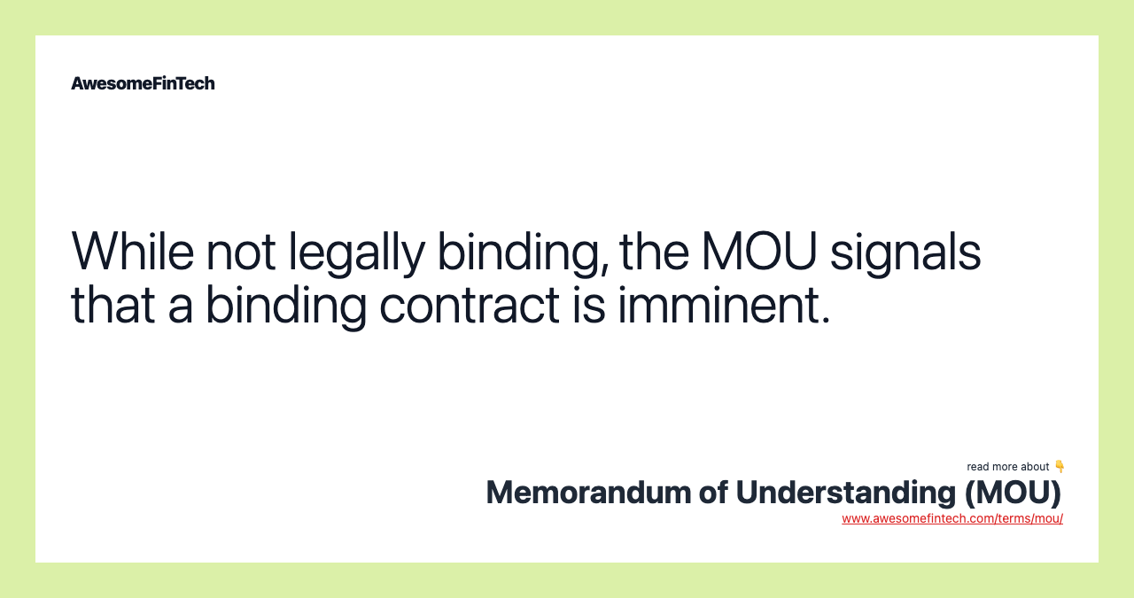 While not legally binding, the MOU signals that a binding contract is imminent.