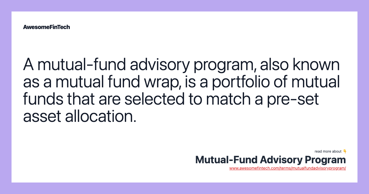 Mutual Fund Advisory Program AwesomeFinTech Blog