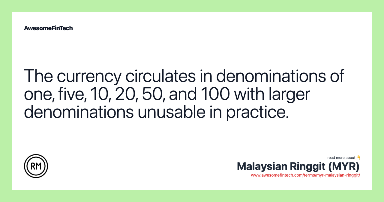 The currency circulates in denominations of one, five, 10, 20, 50, and 100 with larger denominations unusable in practice.