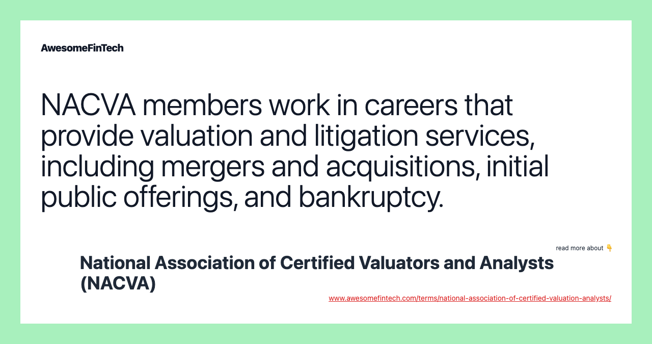NACVA members work in careers that provide valuation and litigation services, including mergers and acquisitions, initial public offerings, and bankruptcy.