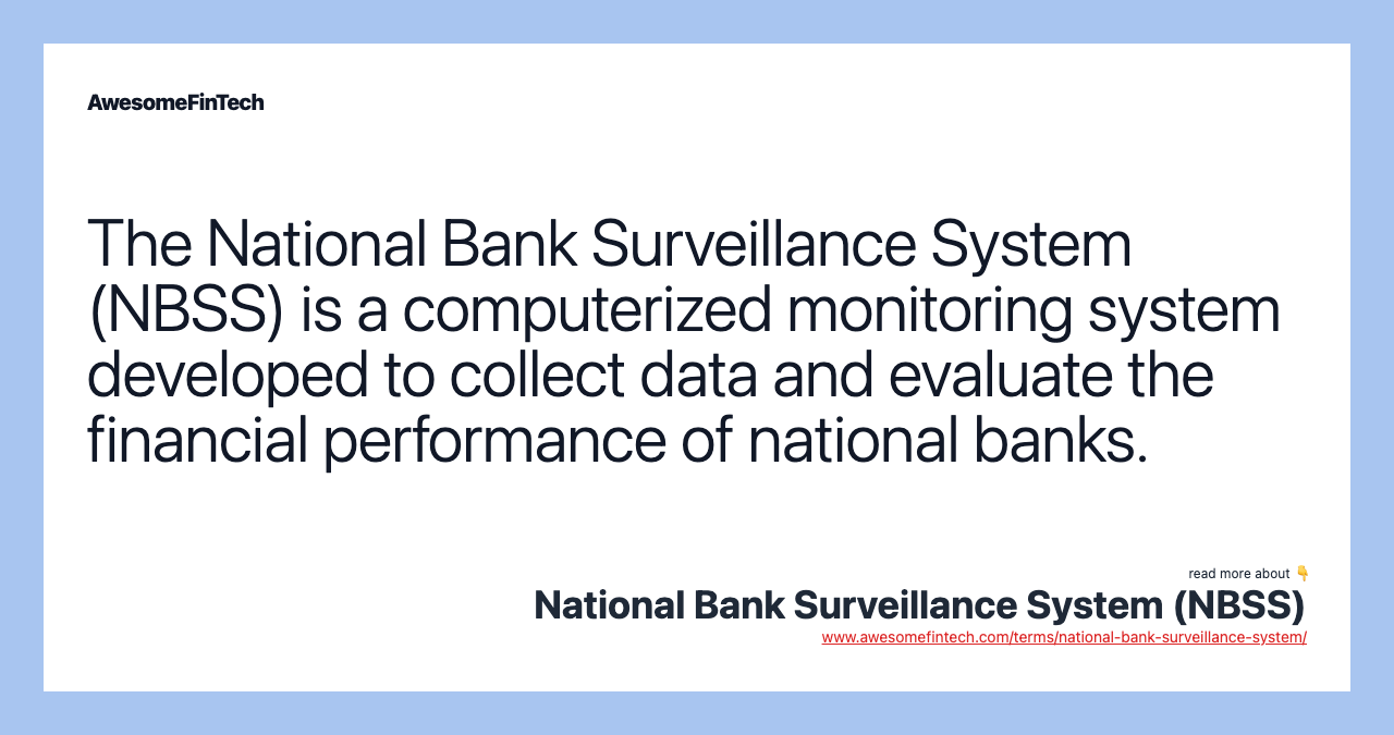 National Bank Surveillance System (NBSS) AwesomeFinTech Blog