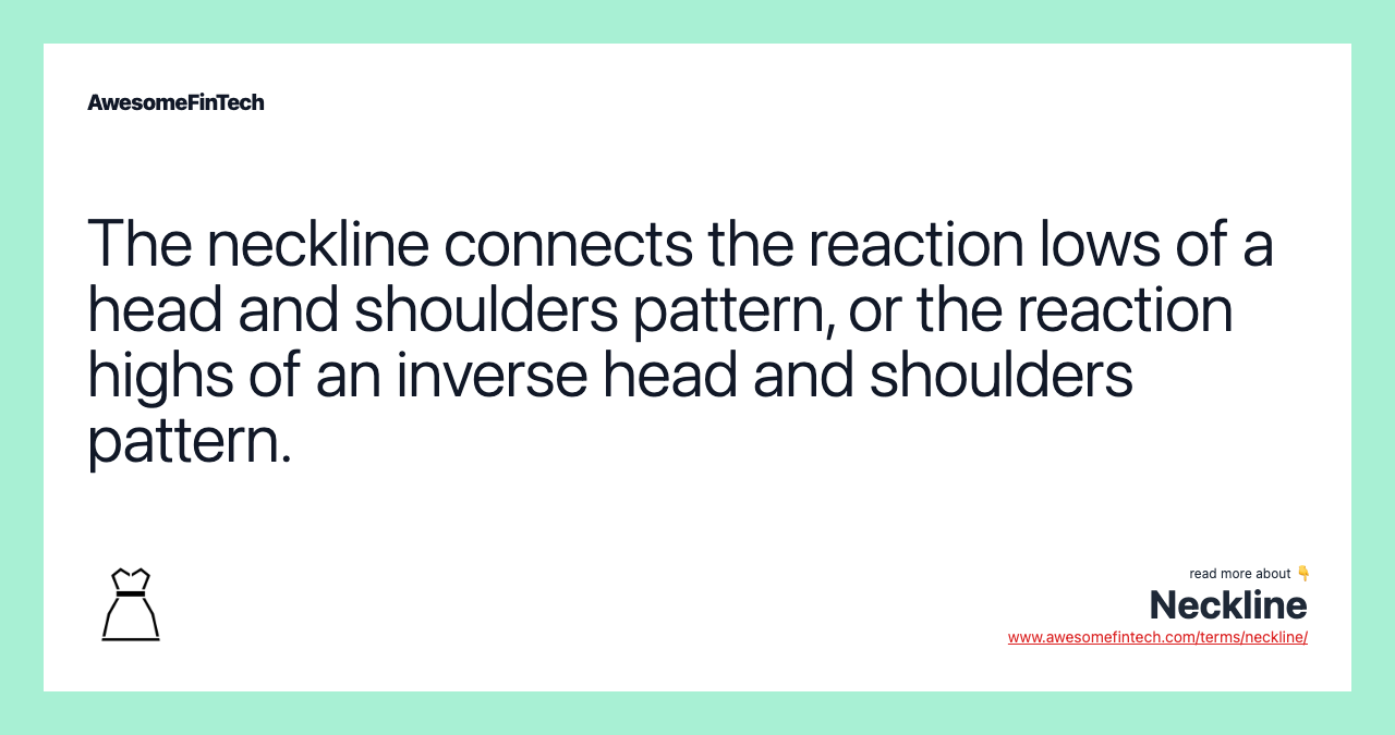 The neckline connects the reaction lows of a head and shoulders pattern, or the reaction highs of an inverse head and shoulders pattern.