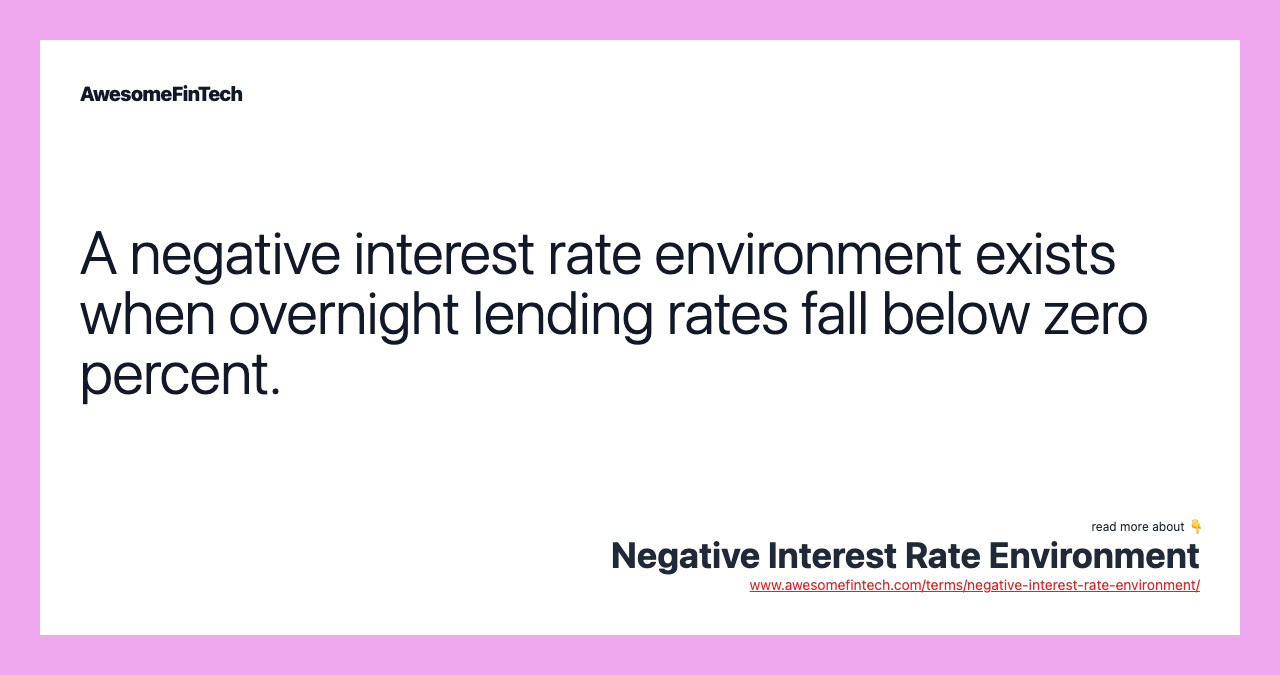 Negative Interest Rate Environment Definition