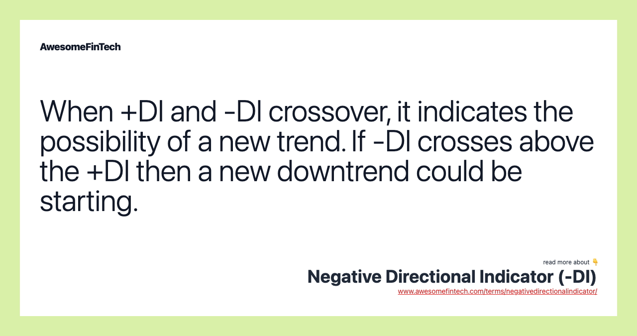 When +DI and -DI crossover, it indicates the possibility of a new trend. If -DI crosses above the +DI then a new downtrend could be starting.