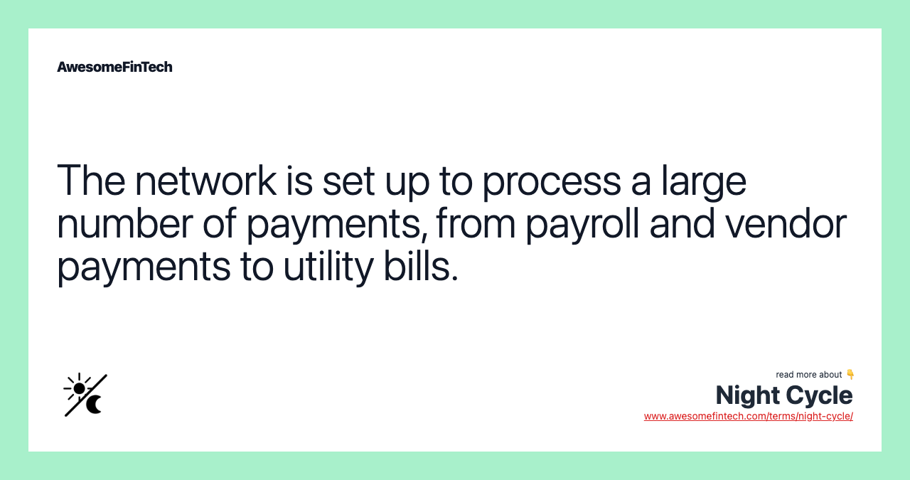 The network is set up to process a large number of payments, from payroll and vendor payments to utility bills.