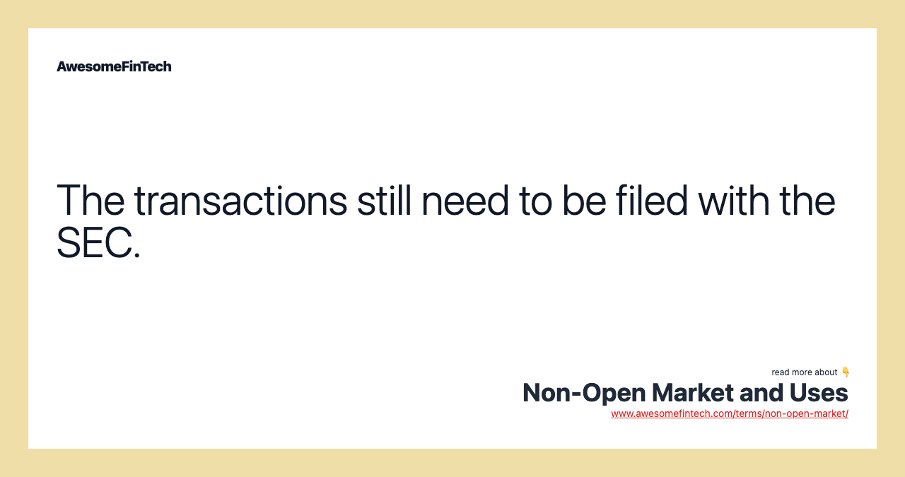The transactions still need to be filed with the SEC.