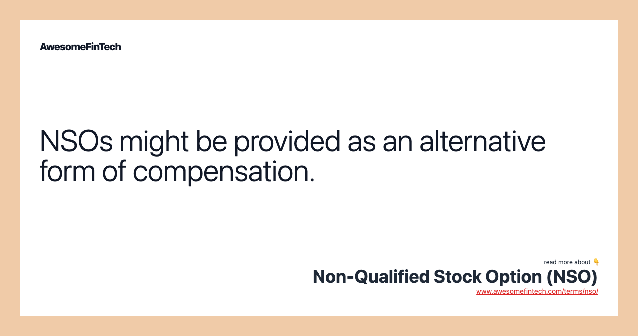 NSOs might be provided as an alternative form of compensation.