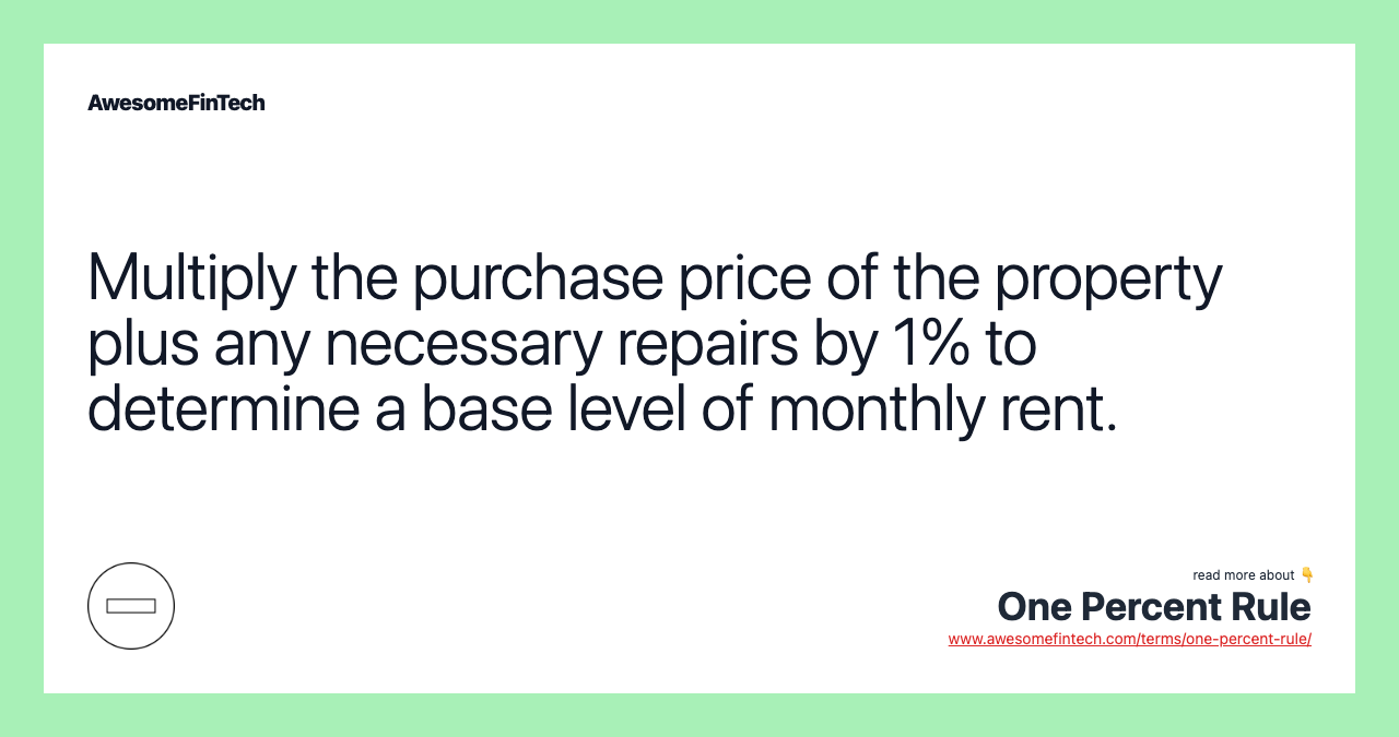 Multiply the purchase price of the property plus any necessary repairs by 1% to determine a base level of monthly rent.
