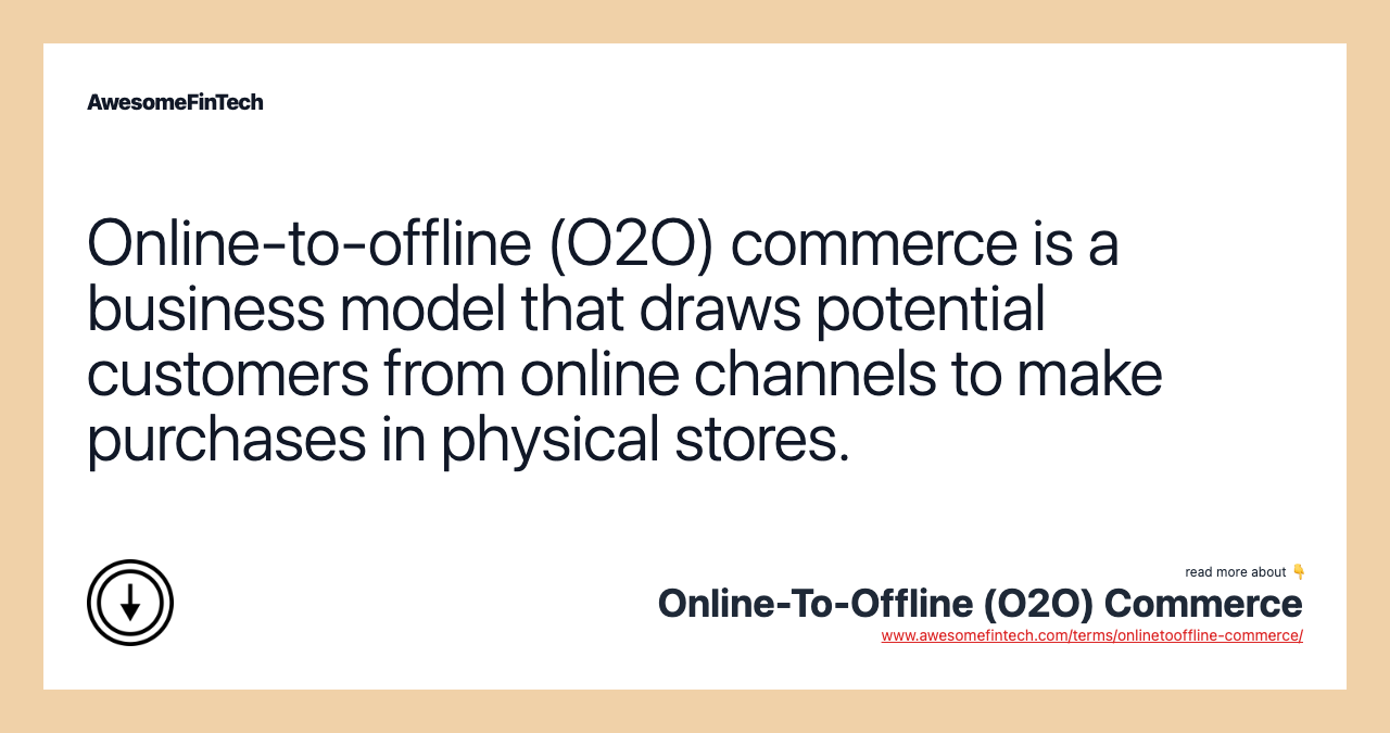 Online-to-offline (O2O) commerce is a business model that draws potential customers from online channels to make purchases in physical stores.