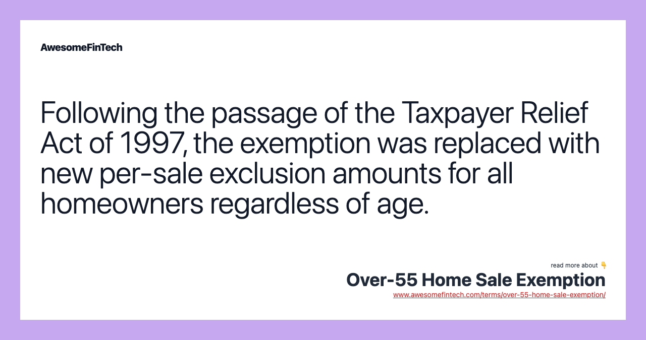 Over55 Home Sale Exemption AwesomeFinTech Blog