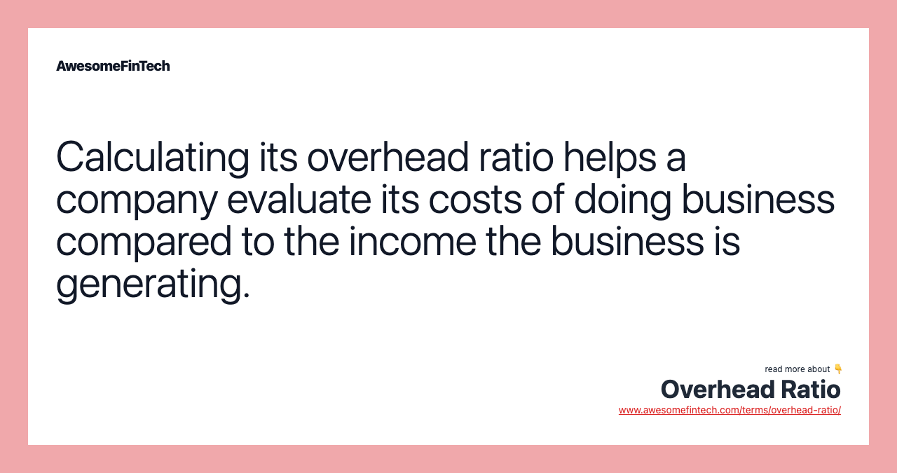Overhead Ratio AwesomeFinTech Blog