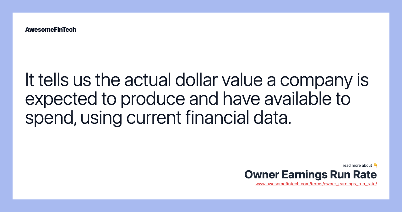 It tells us the actual dollar value a company is expected to produce and have available to spend, using current financial data.