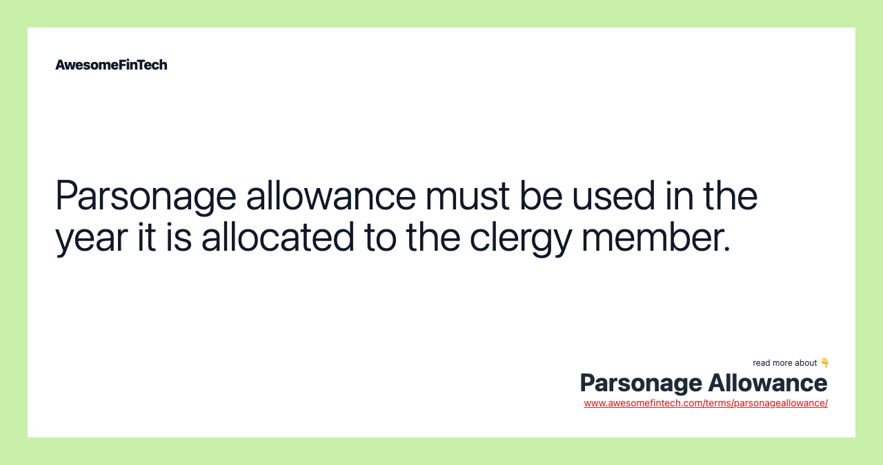 Parsonage allowance must be used in the year it is allocated to the clergy member.
