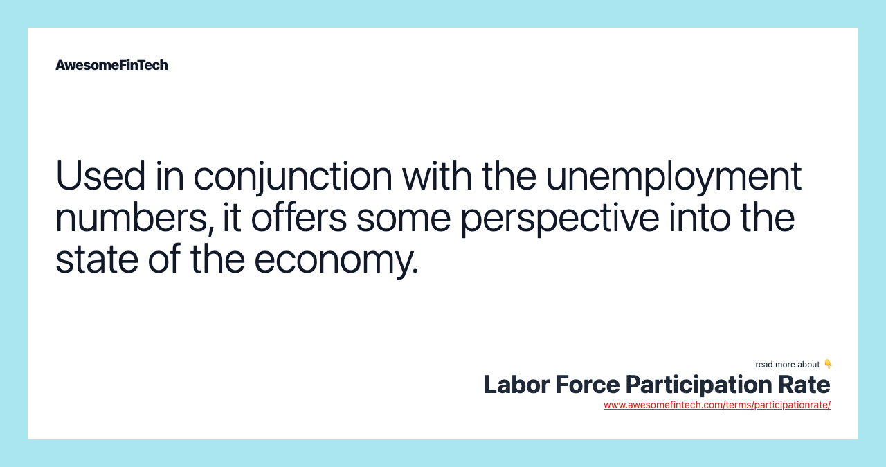 Used in conjunction with the unemployment numbers, it offers some perspective into the state of the economy.