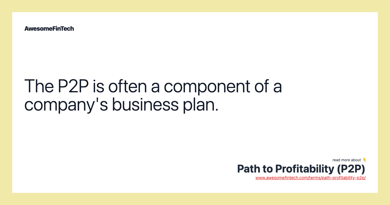 The P2P is often a component of a company's business plan.