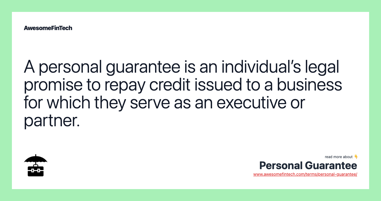 A personal guarantee is an individual’s legal promise to repay credit issued to a business for which they serve as an executive or partner.