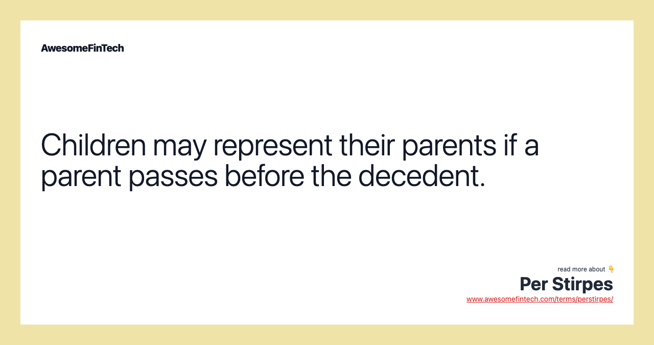 Children may represent their parents if a parent passes before the decedent.