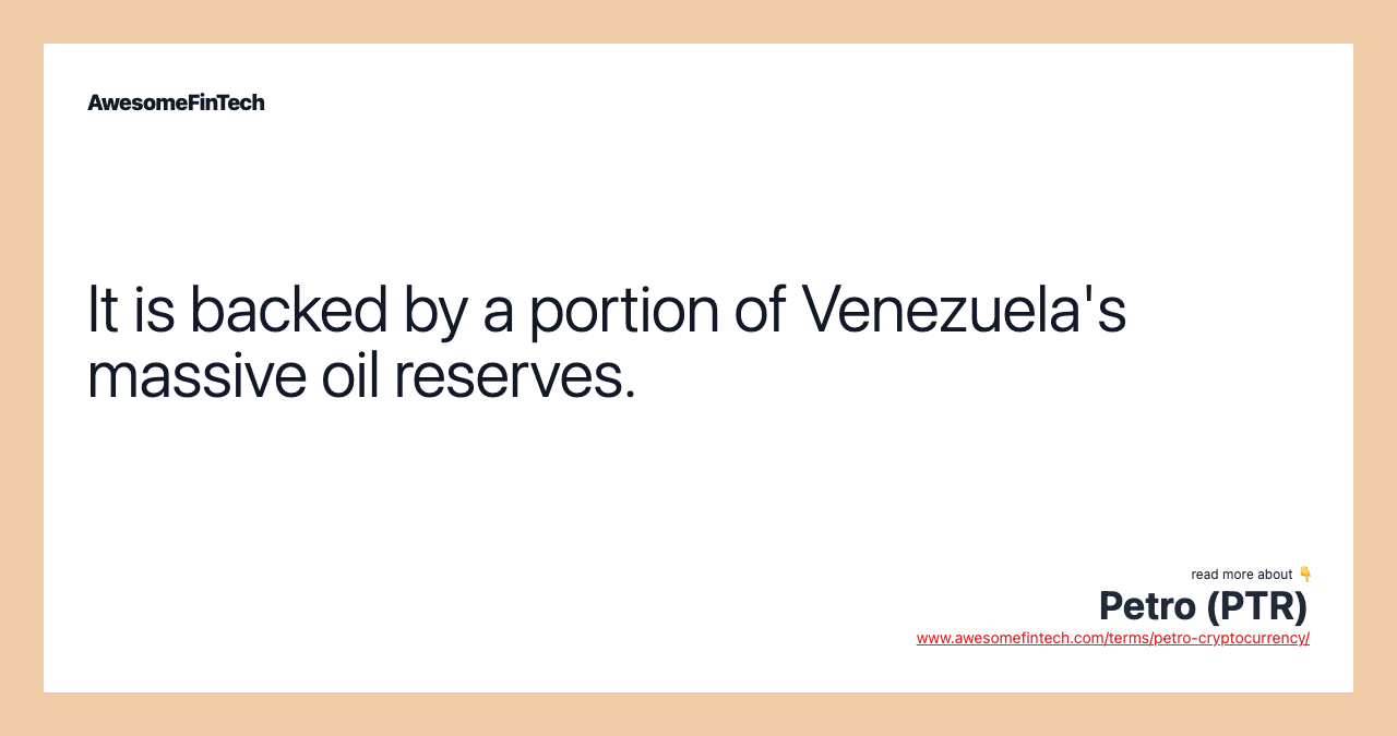 It is backed by a portion of Venezuela's massive oil reserves.