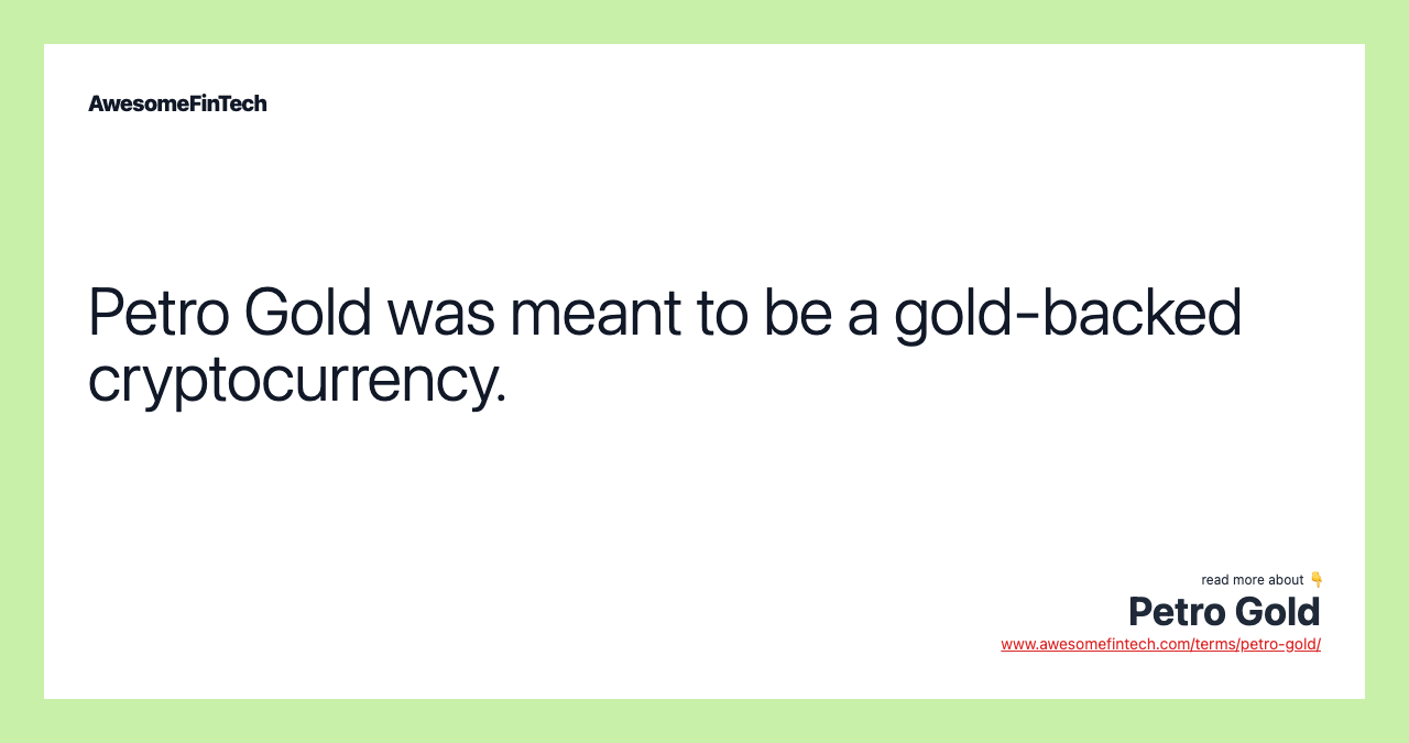 Petro Gold was meant to be a gold-backed cryptocurrency.