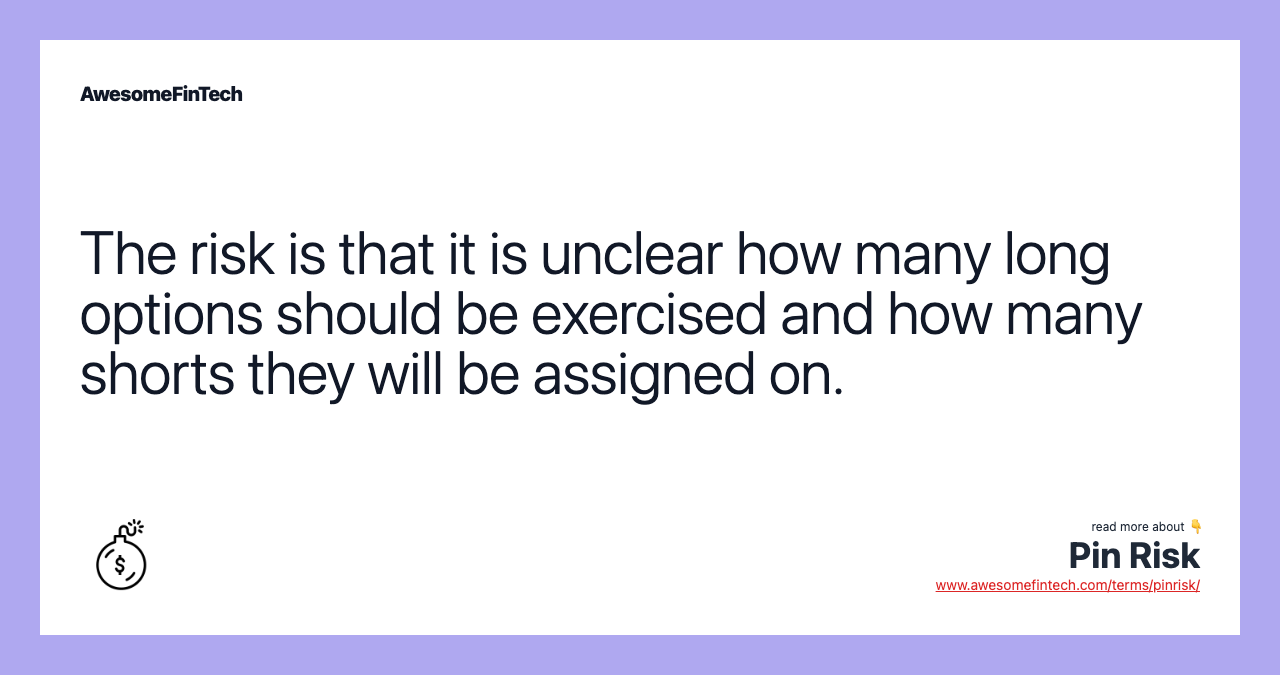 The risk is that it is unclear how many long options should be exercised and how many shorts they will be assigned on.
