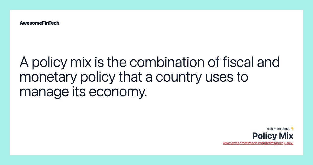 Policy Mix AwesomeFinTech Blog