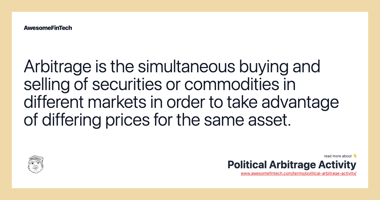 Arbitrage is the simultaneous buying and selling of securities or commodities in different markets in order to take advantage of differing prices for the same asset.
